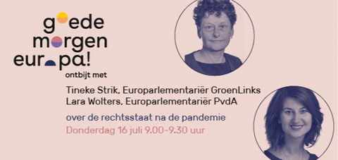 Goedemorgen Europa! met Tineke Strik (GroenLinks) en Lara Wolters (PvdA) over de rechtsstaat na de pandemie